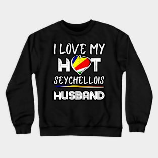 Seychellois Husband Proud Wife Crewneck Sweatshirt